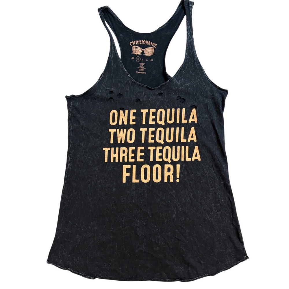 Chillionaire Buckle One Tequila Two Tequila Three Tequila Floor Tank Top Small
